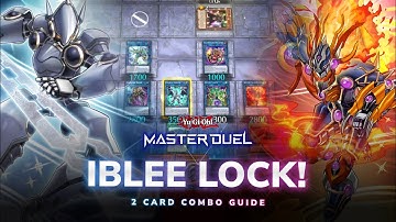 2 CARD COMBO Iblee Lock + EXTRA LINK! How to Iblee Lock Step by Step Guide - Yu-Gi-Oh! Master Duel