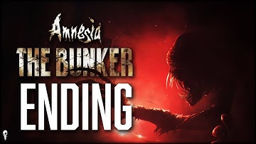 ENDING // Amnesia: THE BUNKER // Let