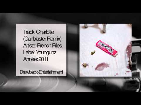 French Fries - Charlotte (Canblaster Remix)