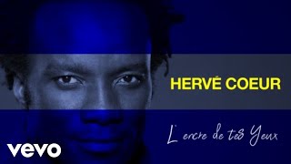 HERVÉ COEUR - L'ENCRE DE TES YEUX
