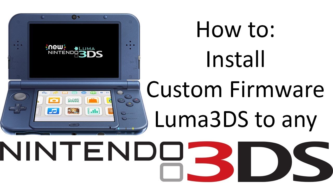 How To Install Custom Firmware Luma3ds To Any 3ds Youtube