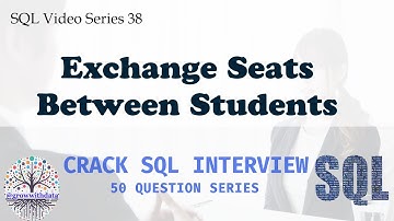 Coding Series - SQL : Exchange Seats Between Students | SQL Interview | DE Interview Questions
