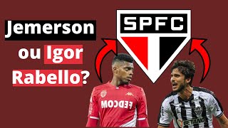 Jemerson ou Igor Rabello, qual dos dois o São Paulo deveria contratar?