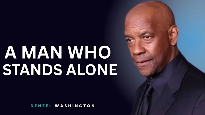 A Man Who Stands Alone | Denzel Washington Motivational Speech