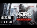 Metro 2033 Redux - i5 2320 + Gtx 1050