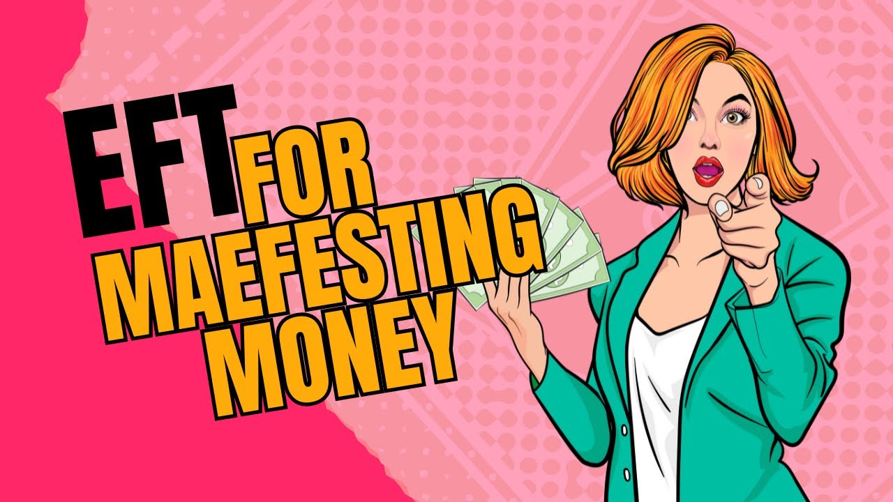 EFT for Manifesting Money | Attract Wealth with Tapping - YouTube