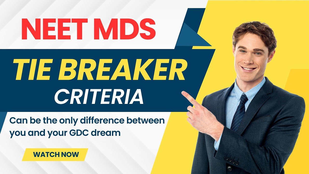NEET MDS TIE BREAKER CRITERIA (Can be difference between you and your