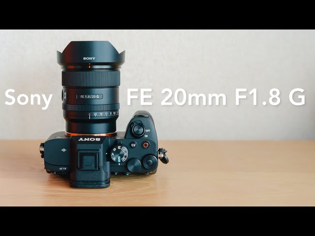 Sony FE 20mm F1.8 Gレビュー // VLOGにおすすめレンズ！広く明るく