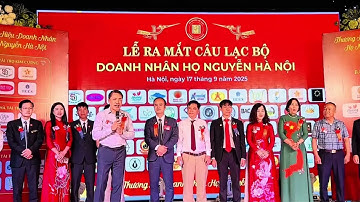 Ra mắt CLB Doanh nhân Họ Nguyễn #viglobalcommerce #Hiệp hội thương mại điện tử toàn cầu việt nam