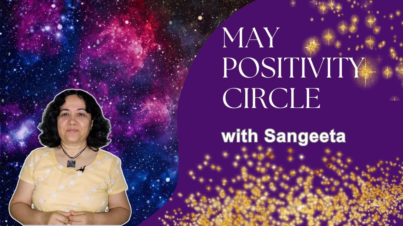 May Positivity Circle with Sangeeta!