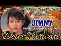 Dewi Purwati - Jimmy (Ciptaan : M. Restiana / Arr : Ukat S)