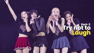 Blackpink try not to laugh challenge | part -2