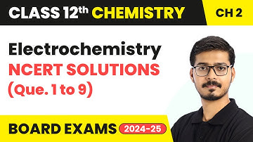 Electrochemistry - NCERT Solutions (Que. 1 to 9) | Class 12 Chemistry Chapter 2 | CBSE 2025-26