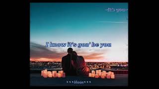 It's you-Ali gatie /lyrics/ ~Moon~