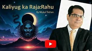 Rahu - Kalyug Ka Raja