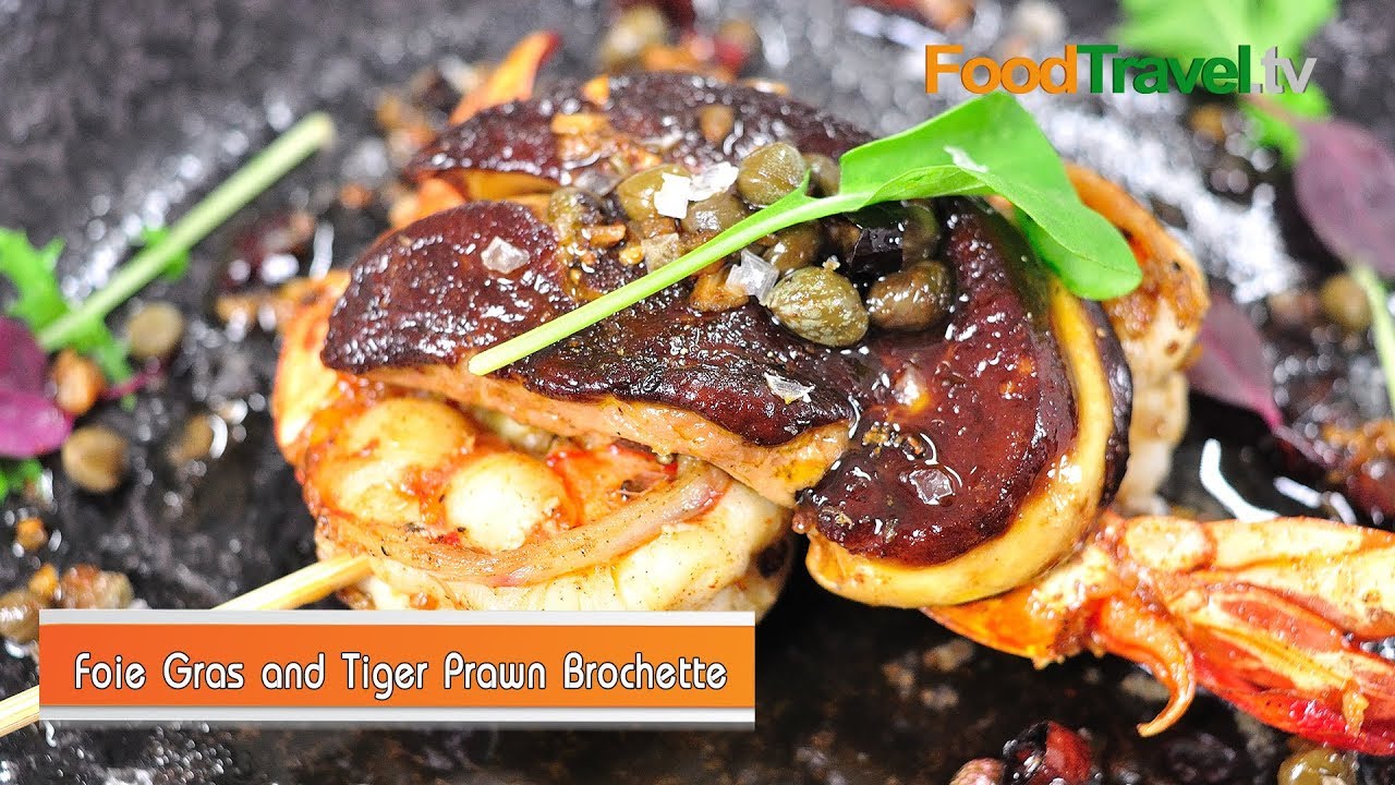 ตับห่านกับกุ้งกุลาดำเสียบไม้ Foie Gras and Tiger Prawn Brochette | FoodTravel