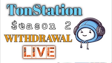 TonStation Season 2 Withdrawal is Live || Claim Deadline & S3 Start Date