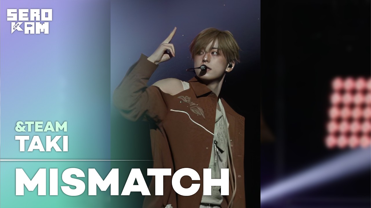 TAKI (타키) | &TEAM - MISMATCH | ARTIST STAGE SERO CAM 🎥 | KCON