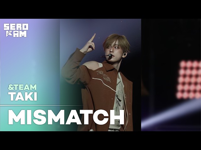 TAKI (타키) | &TEAM - MISMATCH | ARTIST STAGE SERO CAM 🎥 | KCON