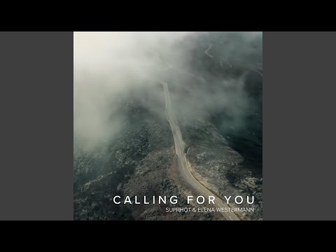 Calling For You