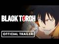 Black Torch - Official Opening Theme Trailer (English Subtitles)