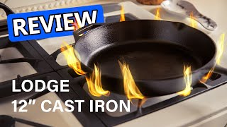 Lodge 12” Cast Iron Pan Review