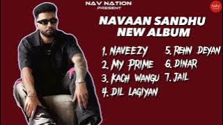 Naveezy | Navaan Sandhu (Full Album) | New Punjabi Album 2023