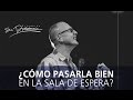 ¿Cómo pasarla bien en la sala de espera? - Andrés Corson - 19 Junio 2016