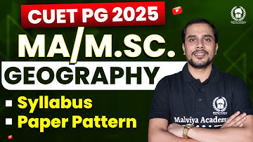 "CUET PG 2025 | M.A./M.Sc. Geography | Complete Syllabus & Preparation Strategy"