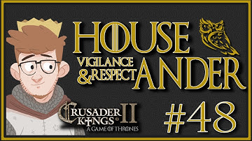 Crusader Kings 2 - A Game of Thrones Mod | House Ander | Episode 48 [Jorin the Imperious]