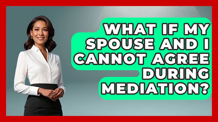 What If My Spouse and I Cannot Agree During Mediation? | Get Divorce Answers