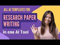 All AI Templates for Research Paper Writing in one Tool | Research support AI Tool | AI for Research