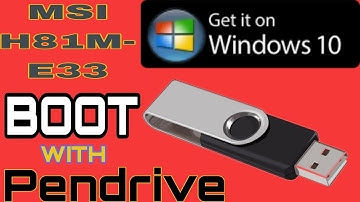 MSI H81M-E33 mother bord,MSI H81M-E33 boot,MSI H81M-E33 boot with pendrive,MSI H81M-E33 boot setting