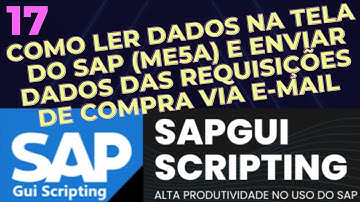 Tutorial 17 - Como ler dados no SAP com a ME5A e Enviar Planilha de Requisições de Compra via E-mail