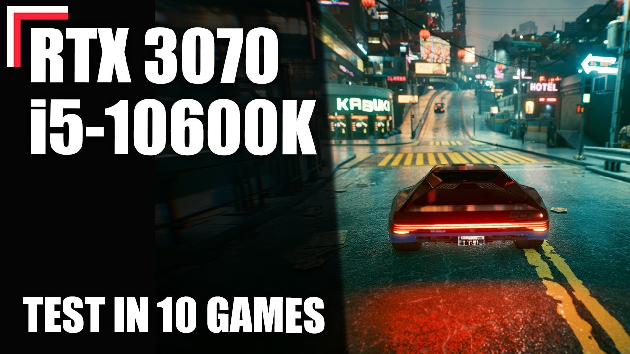 Intel Core i5-10600K + RTX 3070 — Test in 10 Games! [1080p, 1440p 
