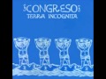 Terra Incógnita (Full Album) - Congreso
