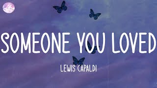 Someone You Loved - Lewis Capaldi (Lyric Video)