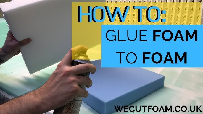 Glue & Foam 101: What glue to use for glueing foam together? 