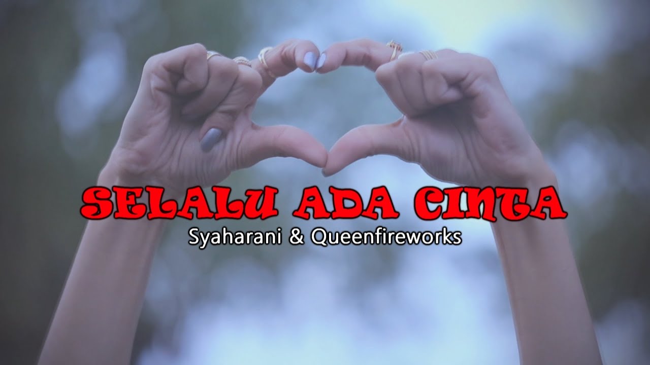 Watch SELALU ADA CINTA - Video Trip - Syaharani and QueenFireworks (ESQI:EF) on YouTube Watch SELALU ADA CINTA - Video Trip - Syaharani and QueenFireworks (ESQI:EF) on YouTube