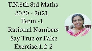 T.N.8th std maths 2020 - 2021 Term -1 Rational Numbers (Say True or false) Exercise:1.2 -2.