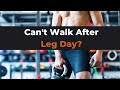 Sore After Leg Day 5 Critical Tips To Walk Normal Again Sore After Leg Day 5 Critical Tips To Walk Normal Again