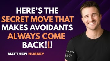 Why Avoidants Keep Coming Back To The One Who Knows This Secret Move | Matthew Hussey