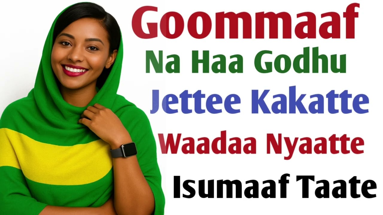 Waadaa Nyaattee Isuma Kakatteef Deebistee Taate