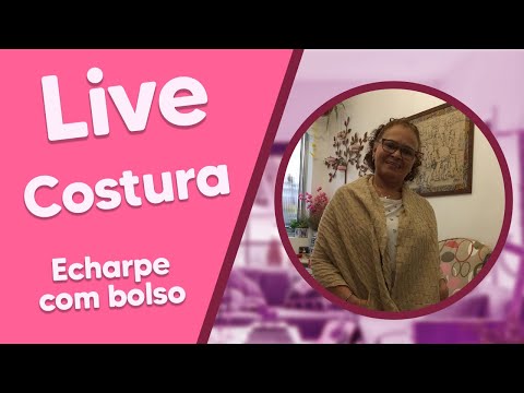 LIVE com Iraci Santos - Echarpe com bolsos