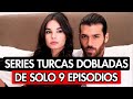 10 series turcas cortas en espaol con un mximo de 9 episodios