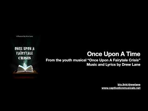 Once Upon A Time - from the youth musical "Once Upon A Fairytale Crisis"