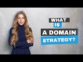 What is a domain name strategy