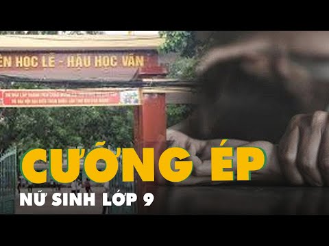 Video Nữ sinh lớp 9 mang thai, nghi bị bạn cùng trường ép... - youtube