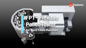 Automate 4 or 5 Axis Milling Machine with Flexible Pallet Tower FPT