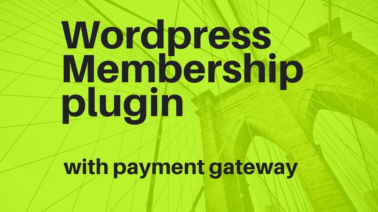 Wordpress membership plugin with payment gateway